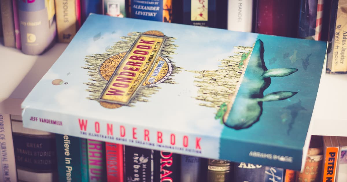 Essential creative tools: Wonderbook by Jeff VanderMeer
